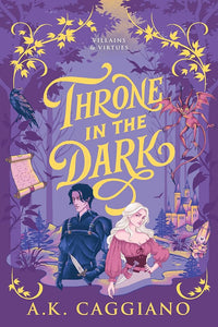 Throne in the Dark (Deluxe Edition): A Novel (Villains & Virtues, 1) cover image