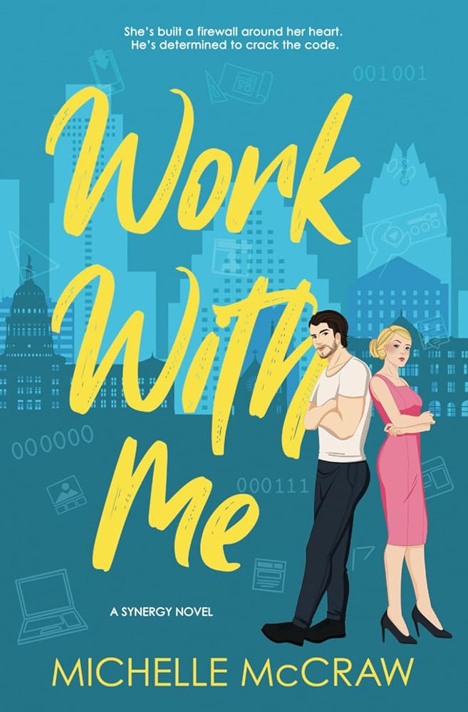 Work with Me: An Enemies-to-Lovers Office Romance: 1 cover image