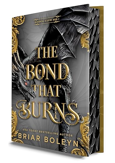 The Bond That Burns (Deluxe Limited Edition): A Novel (Bloodwing Academy, 2) PRE ORDER