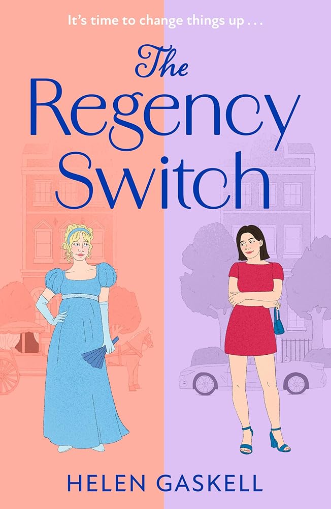 The Regency Switch: A charming and heartwarming Regency time-travel romantic comedy, brand-new for 2026 cover image