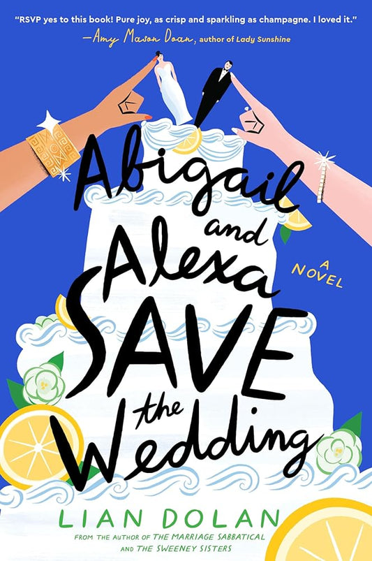 Abigail and Alexa Save the Wedding: A Novel cover image
