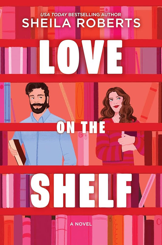 Love on the Shelf: A Witty Enemies to Lovers Rom Com about a Bookseller and Radio Host cover image