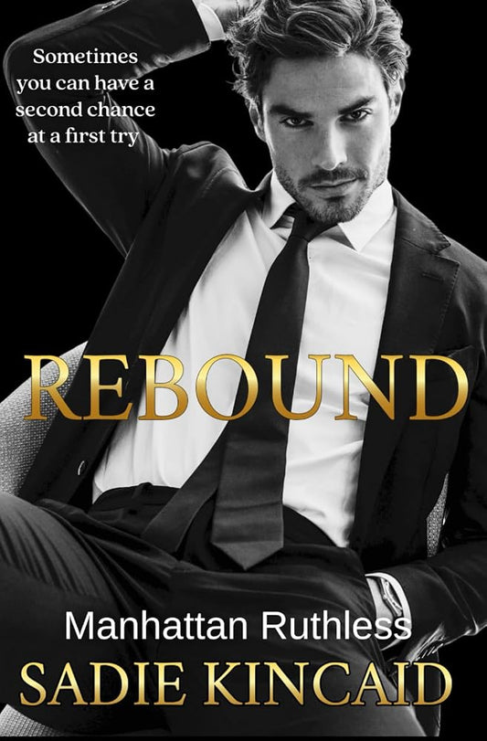 Rebound: A standalone, second chance romance (Manhattan Ruthless) cover image