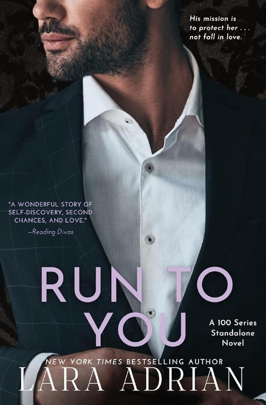Run to You: A Steamy Bodyguard Romance (100) cover image