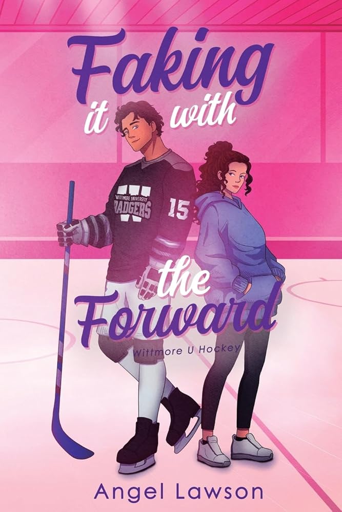 Faking It With The Forward (Wittmore U Hockey) cover image