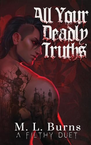All Your Deadly Truths: Succubus x Vampire Dark Paranormal Romance (The Filthy Duet) cover image
