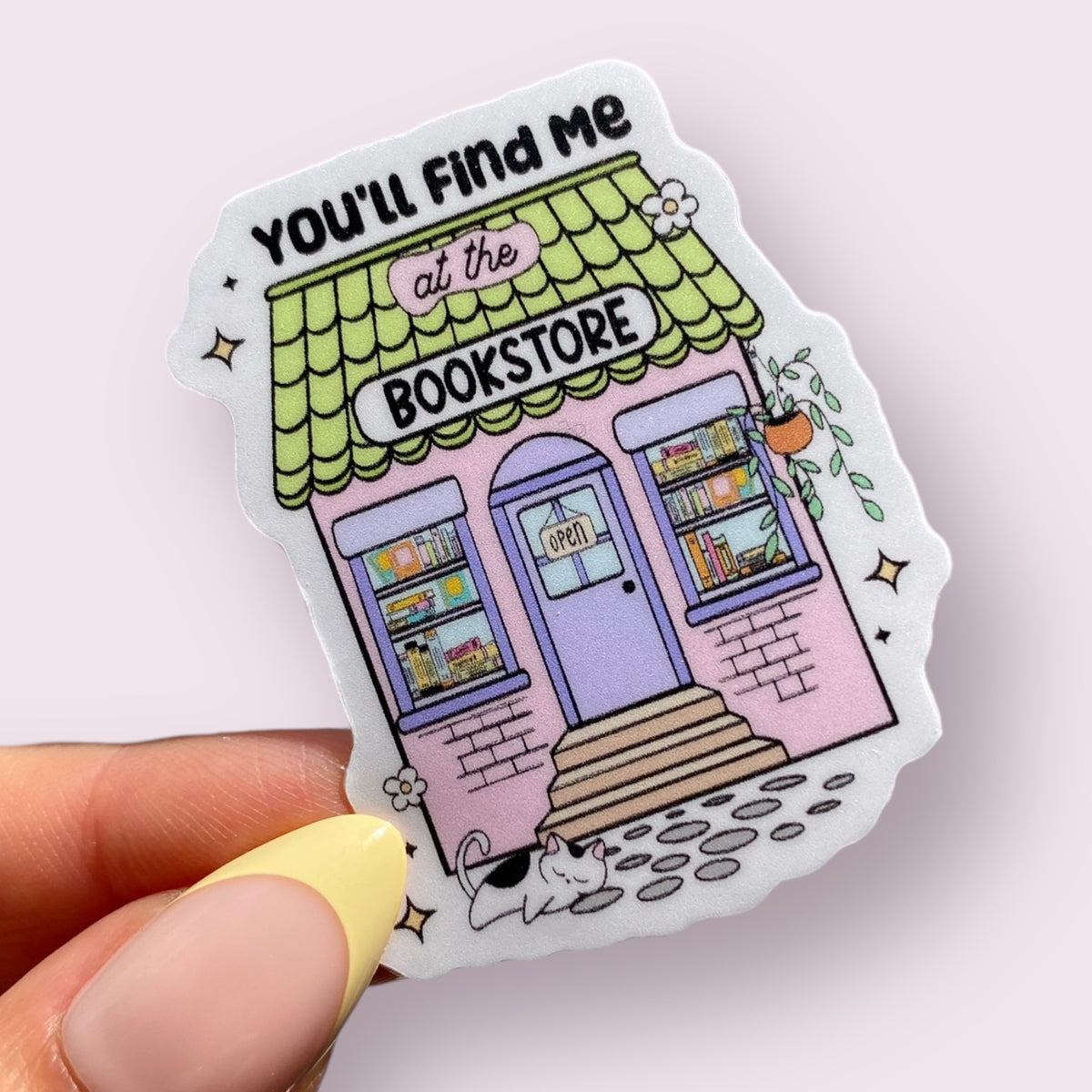 You'll Find Me At The Bookstore Bookish Sticker