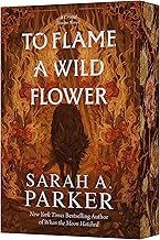 To Flame a Wild Flower: A Novel (Crystal Bloom, 3)