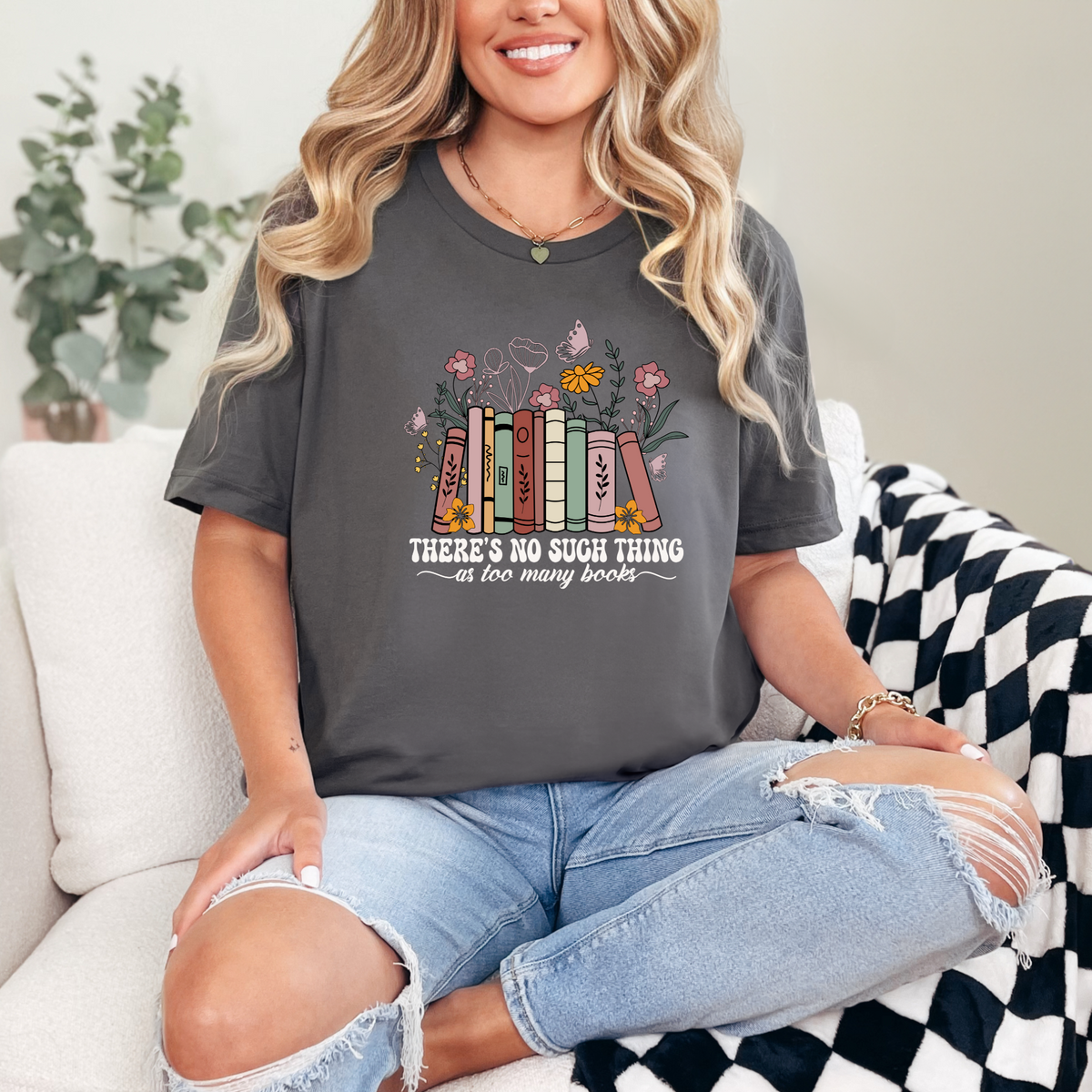 There's No Such Thing As Too Many Books Short Sleeve Tee