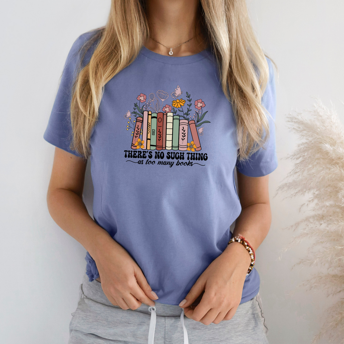 There's No Such Thing As Too Many Books Short Sleeve Tee