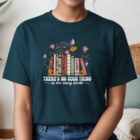 There's No Such Thing As Too Many Books Short Sleeve Tee