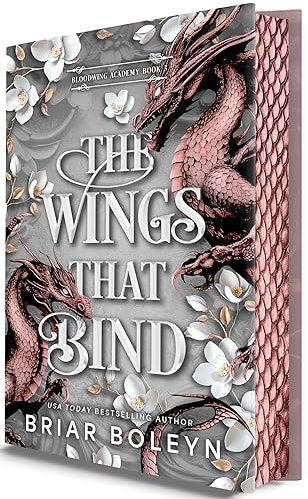 The Wings That Bind (Deluxe Edition): A Novel (Bloodwing Academy, 3)