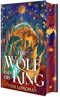 The Wolf and His King: Deluxe Limited Edition
