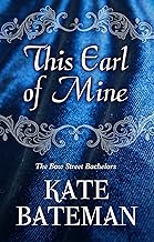 This Earl of Mine: A Bow Street Bachelors Novel (Bow Street Bachelors, 1)