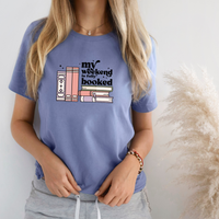 My Weekend Is Fully Booked  Short Sleeve Tee